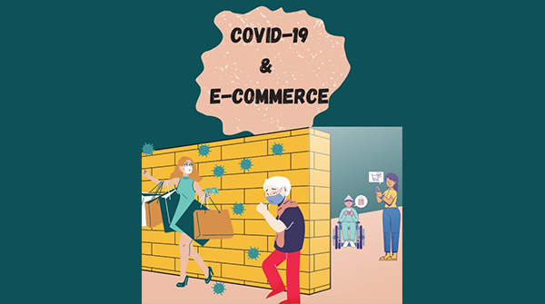 How has COVID affected E-Commerce?